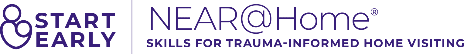 NEAR@Home®, Skills for Trauma-informed Home Visiting